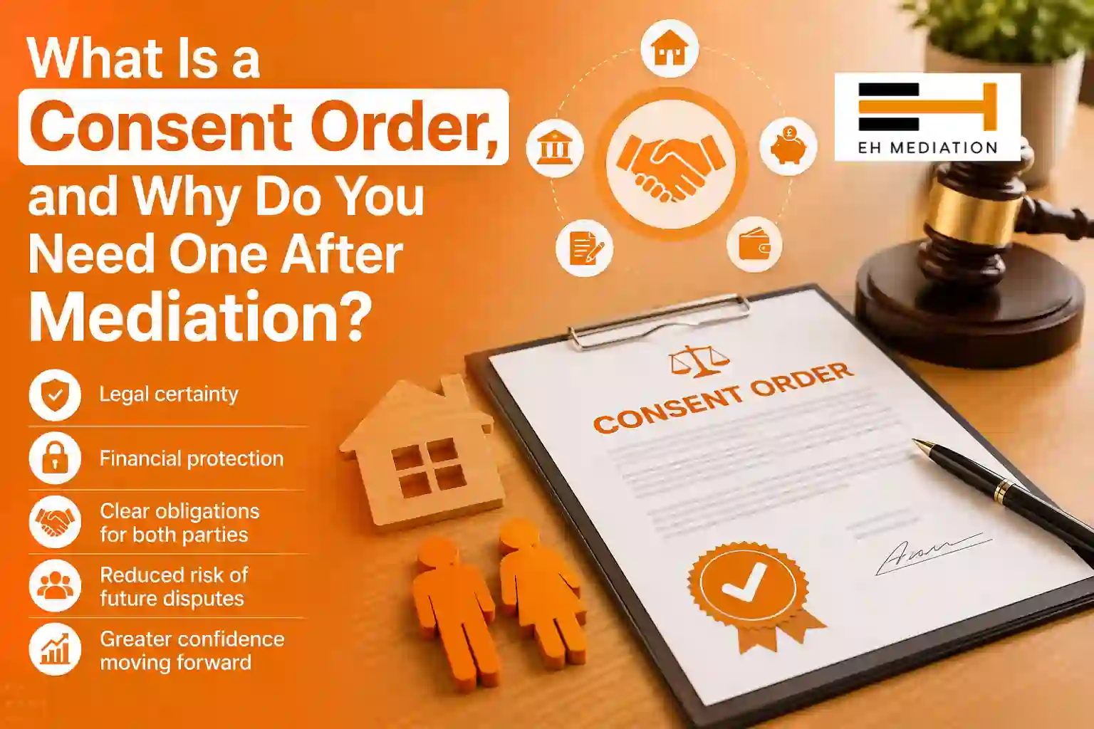What Is a Consent Order, and Why Do You Need One After Mediation Glastonbury?